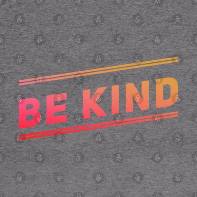 be kind just be kind by BoogieCreates